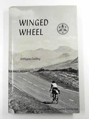 Imagen del vendedor de Winged wheel: the history of the first hundred years of the Cyclists' Touring Club a la venta por Cotswold Internet Books