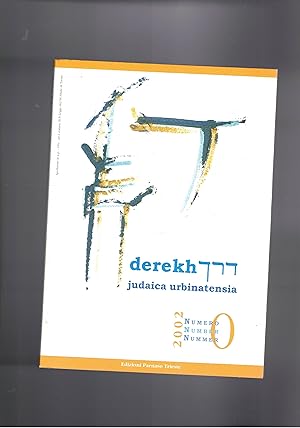 Seller image for Derekh judaica urbinatesia. periodico in italiano, inglese e tedesco. Disponiamo del numero Zero del 2002. for sale by Libreria Gull