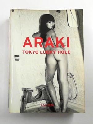 Image du vendeur pour Araki: Tokyo lucky hole mis en vente par Cotswold Internet Books