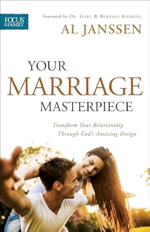 Imagen del vendedor de Your Marriage Masterpiece: Transform Your Relationship Through God's Amazing Design (Focus on the Family Marriage) a la venta por WeBuyBooks