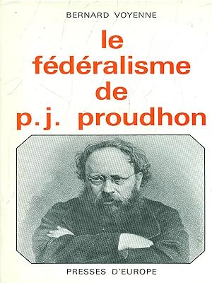 Image du vendeur pour Le feralisme de p.j. proudhon mis en vente par Librodifaccia