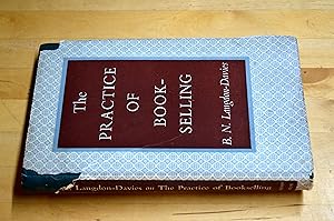 Imagen del vendedor de The practice of bookselling: with some opinions on its nature, status and future a la venta por HALCYON BOOKS