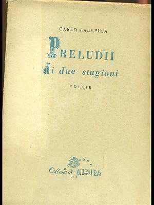 Bild des Verkufers fr Preludi di due stagioni zum Verkauf von Librodifaccia