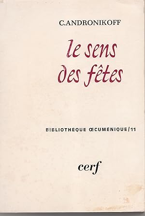 Le sens des fêtes - Tome 1 (Le cycle fixe)- Bibliothèque oecuménique N°11