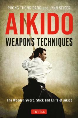 Bild des Verkufers fr Aikido Weapons Techniques: The Wooden Sword, Stick and Knife of Aikido (Paperback or Softback) zum Verkauf von BargainBookStores