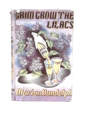 Immagine del venditore per Grim Grow the Lilacs venduto da World of Rare Books