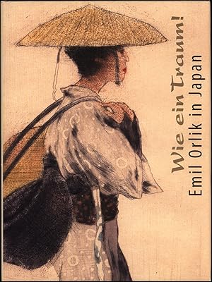 Seller image for Wie ein Traum! Emil Orlik in Japan. for sale by Antiquariat Lenzen