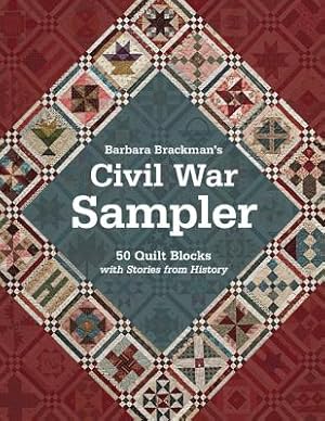 Bild des Verkufers fr Barbara Brackman's Civil War Sampler: 50 Quilt Blocks with Stories from History (Paperback or Softback) zum Verkauf von BargainBookStores
