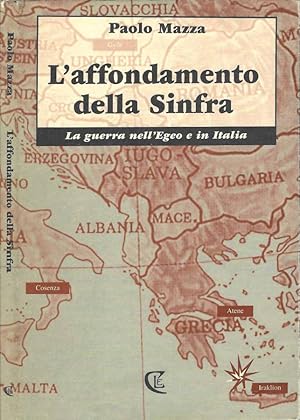 Bild des Verkufers fr L'affondamento della Sinfra La guerra nell'Egeo e in Italia zum Verkauf von Biblioteca di Babele