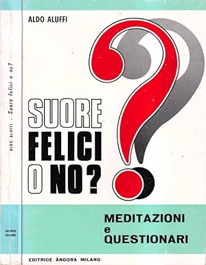 Seller image for Suore felici o no? Meditazioni e questionari for sale by Biblioteca di Babele