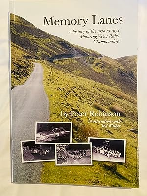 Image du vendeur pour Memory Lanes: A History of the 1970 to 1973 " Motoring News " Rally Championship mis en vente par Cherubz Books