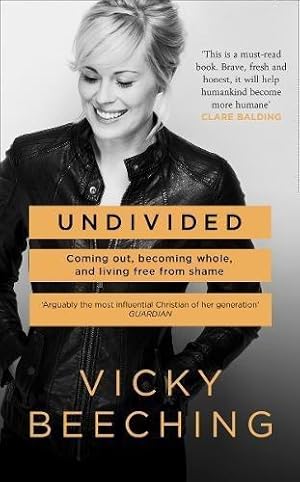 Seller image for Undivided: Coming Out, Becoming Whole, and Living Free From Shame for sale by WeBuyBooks