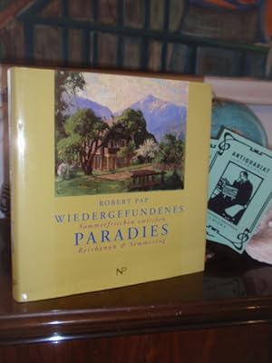 Bild des Verkufers fr Wiedergefundenes Paradies. Sommerfrischen zwischen Reichenau & Semmering. zum Verkauf von Antiquariat Klabund Wien