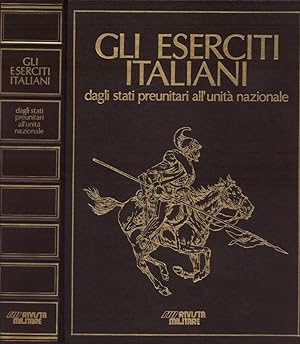 Gli eserciti italiani dagli stati preunitari all' unità nazionale