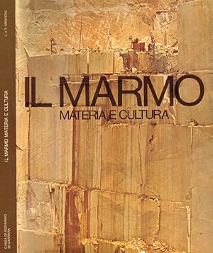 Seller image for ll marmo. Materia e cultura for sale by Biblioteca di Babele