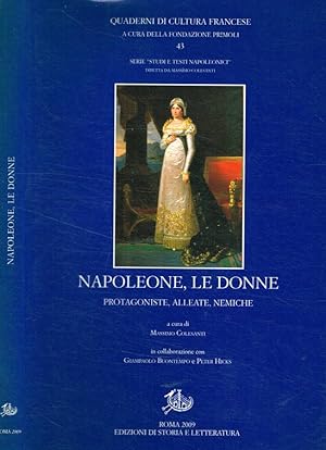 Bild des Verkufers fr Napoleone, le donne. Protagoniste, alleate, nemiche zum Verkauf von Biblioteca di Babele
