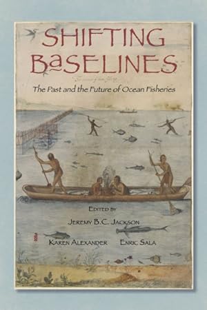 Imagen del vendedor de Shifting Baselines : The Past and the Future of Ocean Fisheries a la venta por GreatBookPricesUK