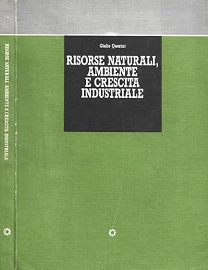 Bild des Verkufers fr Risorse naturali, ambiente e crescita industriale zum Verkauf von Biblioteca di Babele