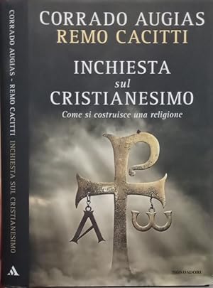 Seller image for Inchiesta sul cristianesimo Come si costruisce una religione for sale by Biblioteca di Babele
