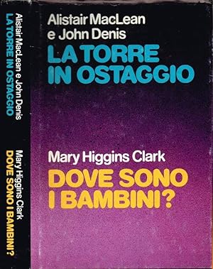 Bild des Verkufers fr La torre in ostaggio (di Alistair MacLean, John Denis) - Dove sono i bambini? (di Mary Higgins Clark) zum Verkauf von Biblioteca di Babele