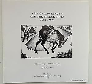 Simon Lawrence and the Fleece Press 1980-1995. A Bibliography of the Printed Books