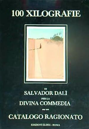 Immagine del venditore per 100 xilografie di Salvador Dali' per la Divina Commedia. Catalogo ragionato venduto da Miliardi di Parole