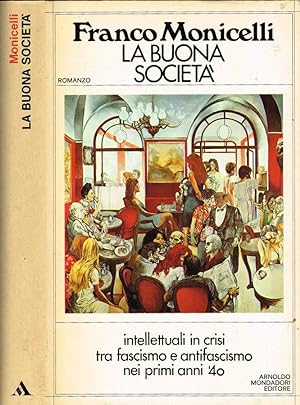 Bild des Verkufers fr La buona societ zum Verkauf von Biblioteca di Babele