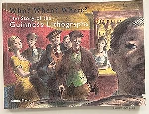 Who  When  Whre  The Story of the Guinness Lithographs