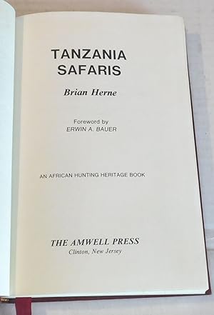 TANZANIA SAFARIS. [Signed Limited Edition. Inscribed by the author to the popular professional hu...