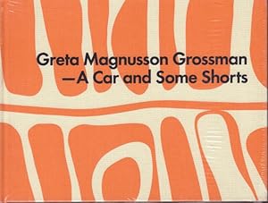 Seller image for Greta Magnusson Grossman. A Car and Some Shorts: One Architect's Journey from Sweden to Southern California. for sale by Rnnells Antikvariat AB