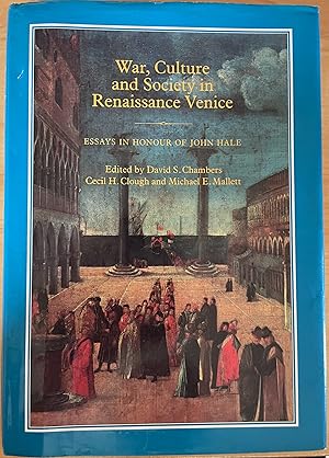 Bild des Verkufers fr War, Culture, and Society in Renaissance Venice : Essays in Honour of John Hale zum Verkauf von Pinwell Books (PBFA)