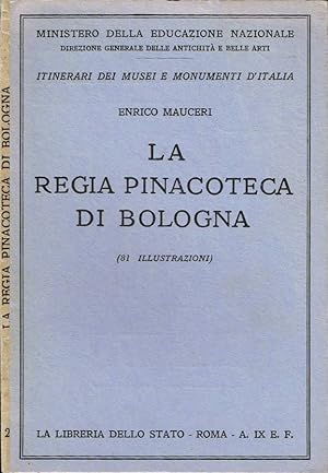 Bild des Verkufers fr La Regia Pinacoteca di Bologna zum Verkauf von Biblioteca di Babele