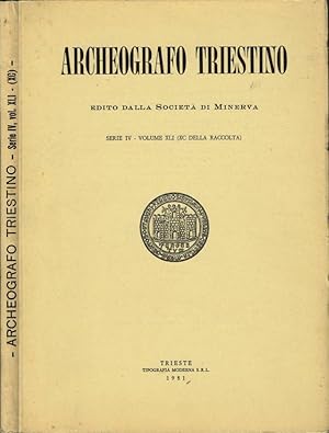 Bild des Verkufers fr Archeografo Triestino Edito dalla Societ di Minerva - Serie IV - Volume XLI (XC della raccolta) zum Verkauf von Biblioteca di Babele