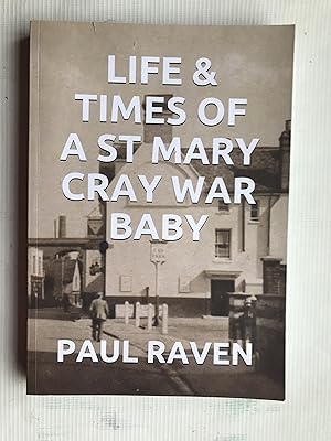 Life & Times Of A St Mary Cray War Baby