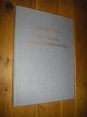 Bild des Verkufers fr Die Historia Friderici et Maximiliani zum Verkauf von Versandantiquariat Rainer Kocherscheidt