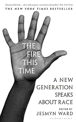 Seller image for The Fire This Time: A New Generation Speaks About Race for sale by WeBuyBooks