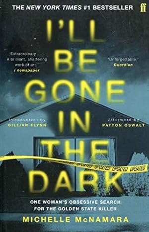 Imagen del vendedor de I'll Be Gone in the Dark: The #1 New York Times Bestseller a la venta por WeBuyBooks