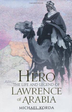 Bild des Verkufers fr Hero: The Life & Legend of Lawrence of Arabia zum Verkauf von WeBuyBooks