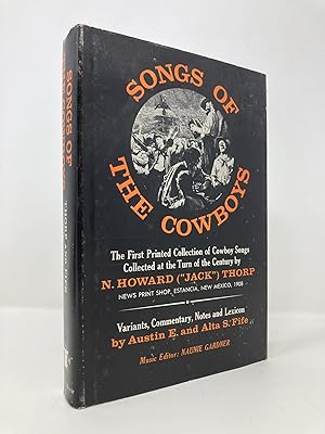 Seller image for Songs of the Cowboys - The First Printed Collection of Cowboy Songs Collected at the Turn of the Century for sale by Southampton Books
