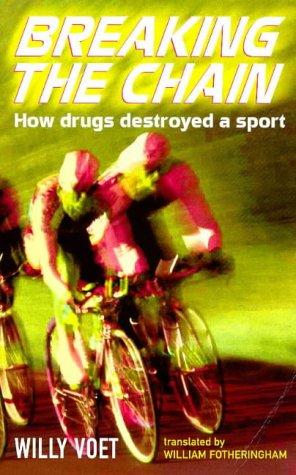 Seller image for Breaking The Chain: Arr Spec Sale: Drugs and Cycling - The True Story for sale by WeBuyBooks