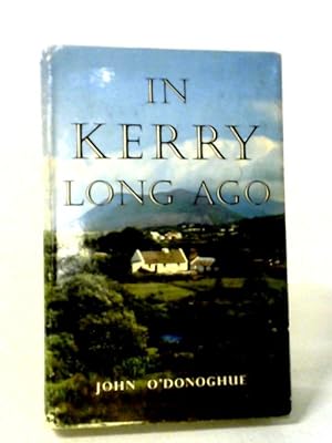 Bild des Verkufers fr In Kerry Long Ago. zum Verkauf von World of Rare Books