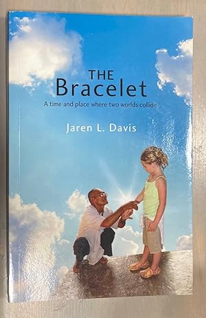 Bild des Verkufers fr The Bracelet A Time and Place Where Two Worlds Collide zum Verkauf von biblioboy