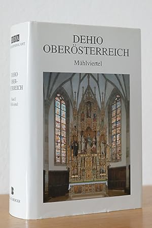 Dehio Oberösterreich Band 1 - Mühlviertel. Die Kunstdenkmäler Österreichs