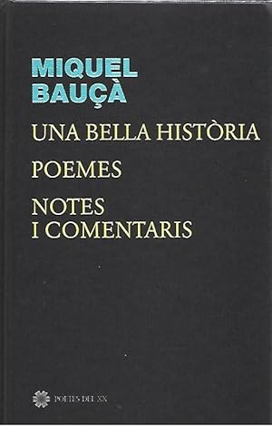 Imagen del vendedor de UNA BELLA HISTORIA. POEMES. NOTES i COMENTARIS. (Bau) a la venta por LLIBRERIA TECNICA