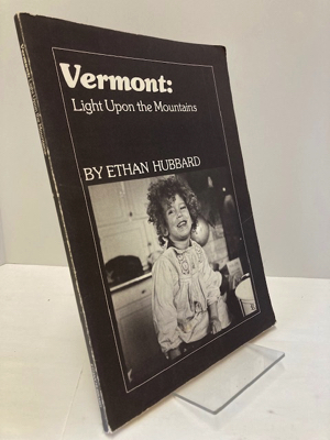 Bild des Verkufers fr Vermont: Light Upon the Mountains zum Verkauf von Monroe Street Books