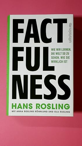 Bild des Verkufers fr FACTFULNESS. wie wir lernen, die Welt so zu sehen, wie sie wirklich ist zum Verkauf von HPI, Inhaber Uwe Hammermller