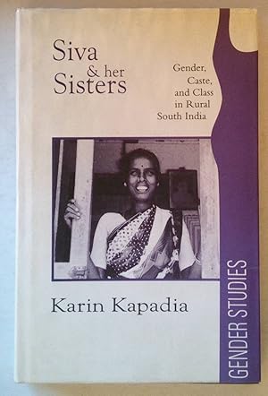 Seller image for Siva and Her Sisters | Gender, Caste, and Class in Rural South India (Oxford Gender Studies) for sale by *bibliosophy*