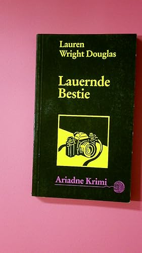 Seller image for LAUERNDE BESTIE. for sale by HPI, Inhaber Uwe Hammermller