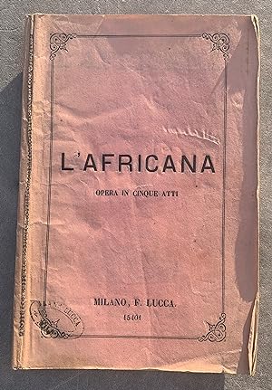 Bild des Verkufers fr L'Africana. Opera in cinque atti zum Verkauf von Studio bibliografico De Carlo