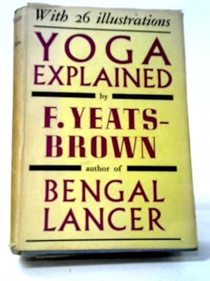 Bild des Verkufers fr Yoga Explained. zum Verkauf von World of Rare Books